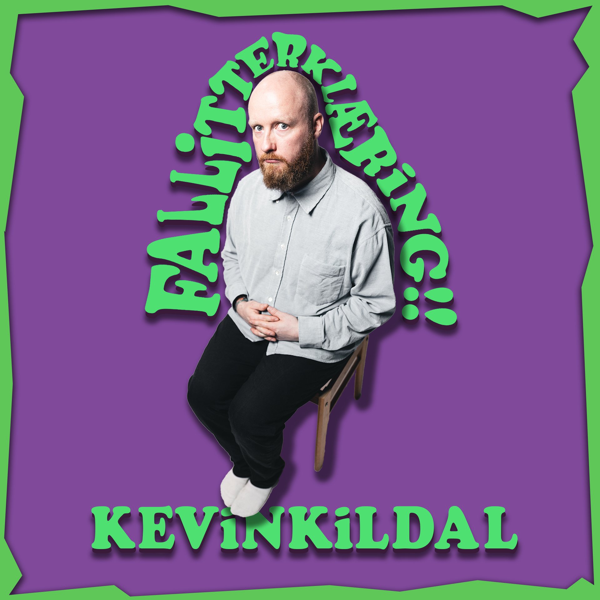 Kevin Kildal - Fallitterklæring | Bakgården Kultur | Mosjøen